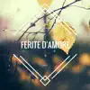 Stream & download Ferite d'amore - Single