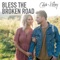 Bless the Broken Road - Caleb and Kelsey lyrics