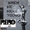 When We Were Young (feat. Alius) [Magnifik Remix] - Piero lyrics