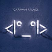 Caravan Palace - Aftermath