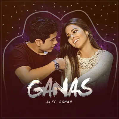 Ganas - Single - Alec Roman