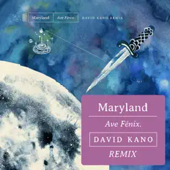 Ave Fénix (David Kano Remix) - Single - Maryland Ave Fénix (David Kano Remix) - Single - Maryland