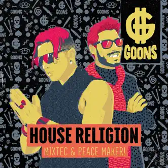 House Religion - Single by Mixtec & PEACE MAKER! album reviews, ratings, credits