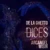 Dices (Remix) [feat. Arcangel & Wisin] - Single album lyrics, reviews, download