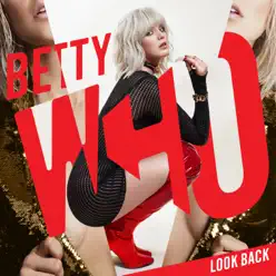 Look Back - Single - Betty Who