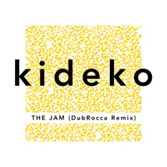 The Jam (DubRocca Remix) - Single by Kideko album reviews, ratings, credits
