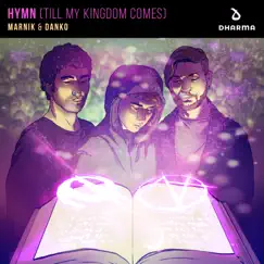 Hymn (Till My Kingdom Comes) - Single by Marnik & Danko album reviews, ratings, credits