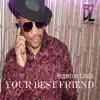 Your Best Friend - Single album lyrics, reviews, download