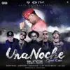 Una Noche (Remix) [feat. Randy Nota, Lary Over, Guelo Star, Lyan el Palabreal & MC Ceja] - Single album lyrics, reviews, download