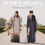 Dusty Heart - Timbre And Trail (feat. Jeffrey Foucault)
