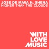 Higher Than the Clouds (feat. Shena) - Single