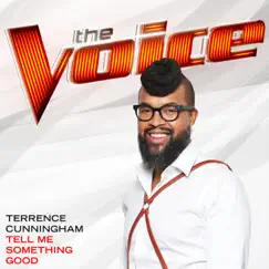 Tell Me Something Good (The Voice Performance) - Single by Terrence Cunningham album reviews, ratings, credits