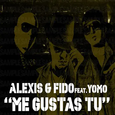 Me Gustas Tú (feat. Yomo) - Single - Alexis & Fido