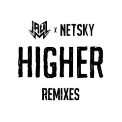 Higher (Remixes) - Single - Netsky Higher (Remixes) - Single - Netsky