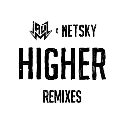 Higher (Remixes) - Single - Netsky