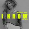 I Know (feat. Cashae) [Cashae Remix] song lyrics