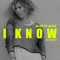 I Know (feat. Cashae) - Jocelyn Alice lyrics