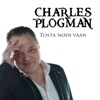 Charles Plogman - Tosta Noin Vaan