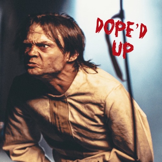 Cover artwork for Dope'd Up