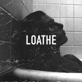 Loathe by Nate Rose song reviws