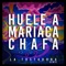 Huele a Mariacachafa (Remix) [feat. Pernett] - La Tostadora & Ácido Pantera lyrics