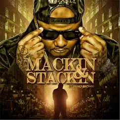 Mackin' and Stackin' by Nino Brown album reviews, ratings, credits