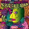 Never Fall Again (feat. Madame Buttons) - Single album lyrics, reviews, download