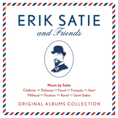 Erik Satie & Friends - Erik Satie