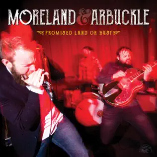 descargar álbum Moreland & Arbuckle - Promised Land Or Bust