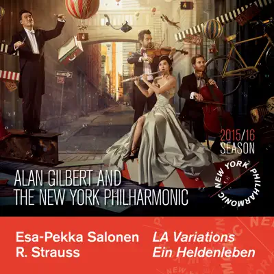 Salonen: L.A. Variations - Strauss: Ein Heldenleben, Op. 40 - New York Philharmonic