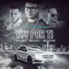 Voy Por Ti (feat. Farruko, Messiah & Mozart La Para) song lyrics