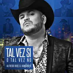 Tal Vez Si o Tal Vez No - Single - El Komander