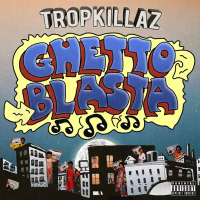 Ghetto Blasta - Single - Tropkillaz