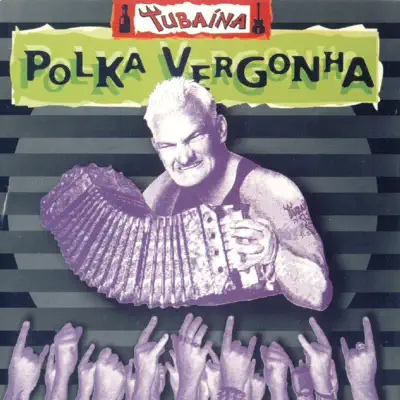 Polka Vergonha - Tubaína