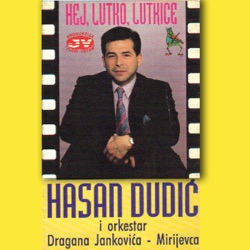 Hasan Dudic - Ako Nekad Navracala Budes