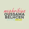 Meghribiya (feat. Aklo) - Single album lyrics, reviews, download