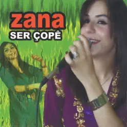 Ser Çope - Zana Ser Çope - Zana