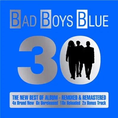 30 (The New Best of Album) - Bad Boys Blue