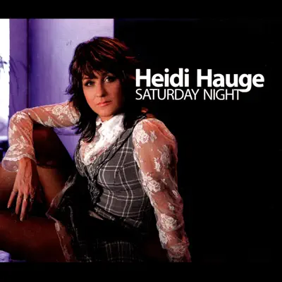 Saturday Night (Radio Version) - Single - Heidi Hauge