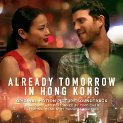 Already Tomorrow in Hong Kong (Original Motion Picture Soundtrack) by Timo Chen & Noughts and Exes album reviews, ratings, credits
