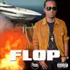 Flop - Single album lyrics, reviews, download