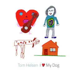 I Love My Dog - Single - Tom Helsen I Love My Dog - Single - Tom Helsen