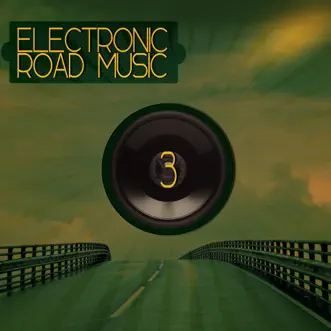 Electronic Road Music 3 by Various Artists album reviews, ratings, credits