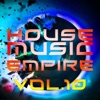 House Music Empire, Vol. 10