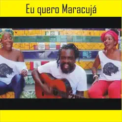 Eu Quero Maracujá (Single) - Mombaça Eu Quero Maracujá (Single) - Mombaça