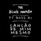 Canção de Mim Mesmo (feat. Boss Ac) - The Black Mamba lyrics
