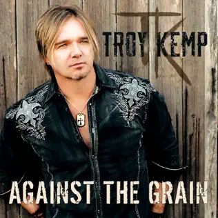 lataa albumi Troy Kemp - Against The Grain