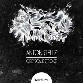 Greyscale Stroke - EP by Anton Stellz album reviews, ratings, credits