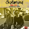 Skylarking - Red Fox & Screechy Dan