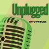 Uptown Funk - UnplUgged